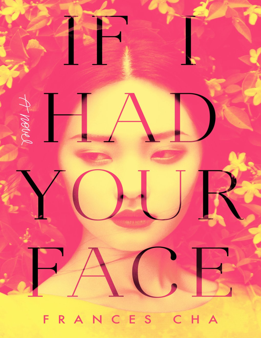 Cover of If I Had Your Face: A Novel