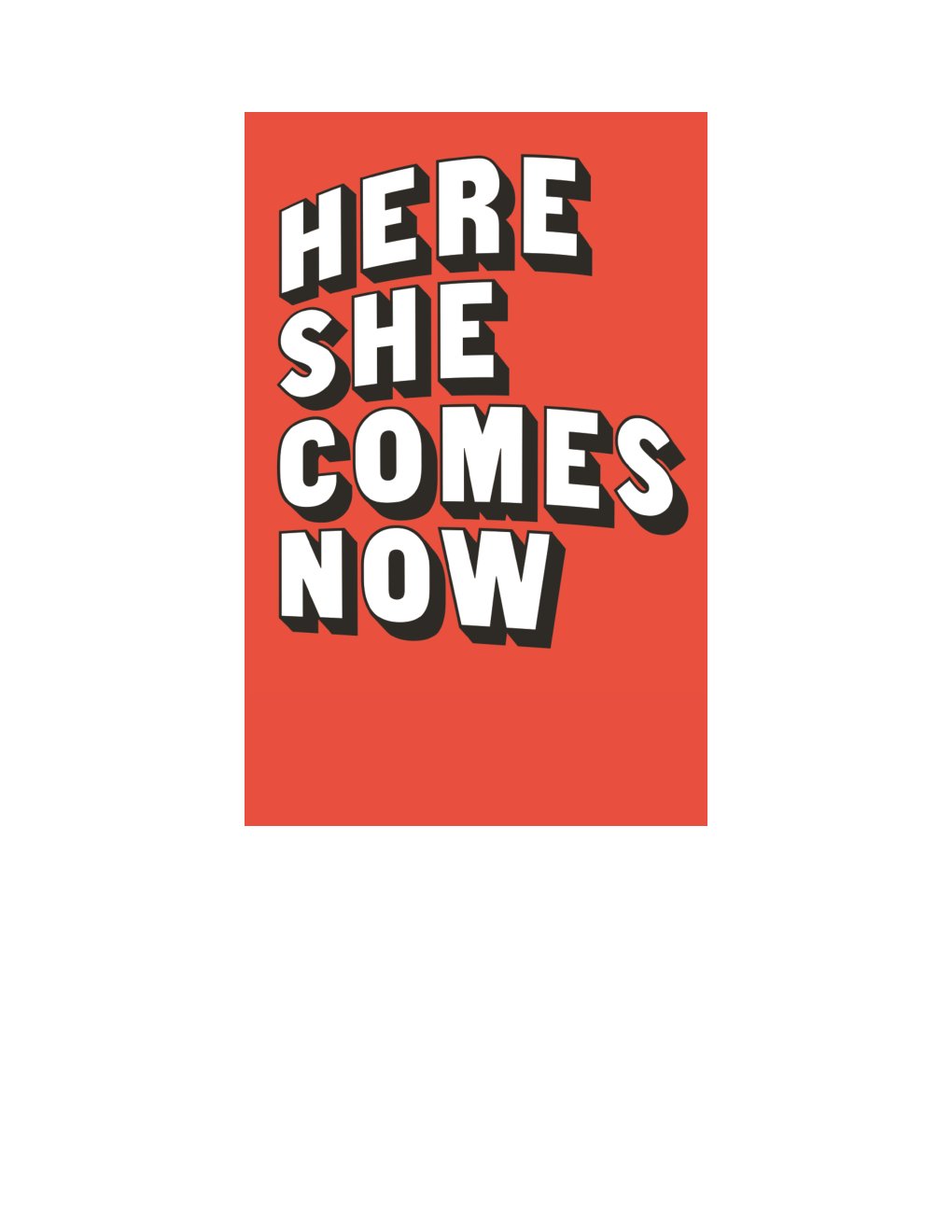Cover of Here She Comes Now