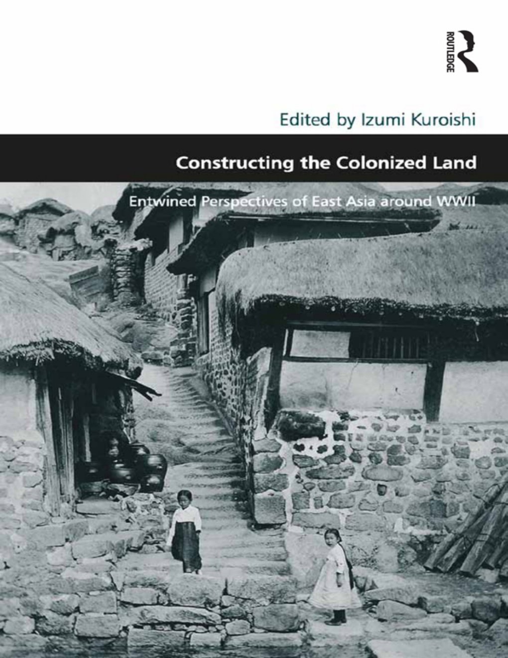 Cover of Constructing the Colonized Land