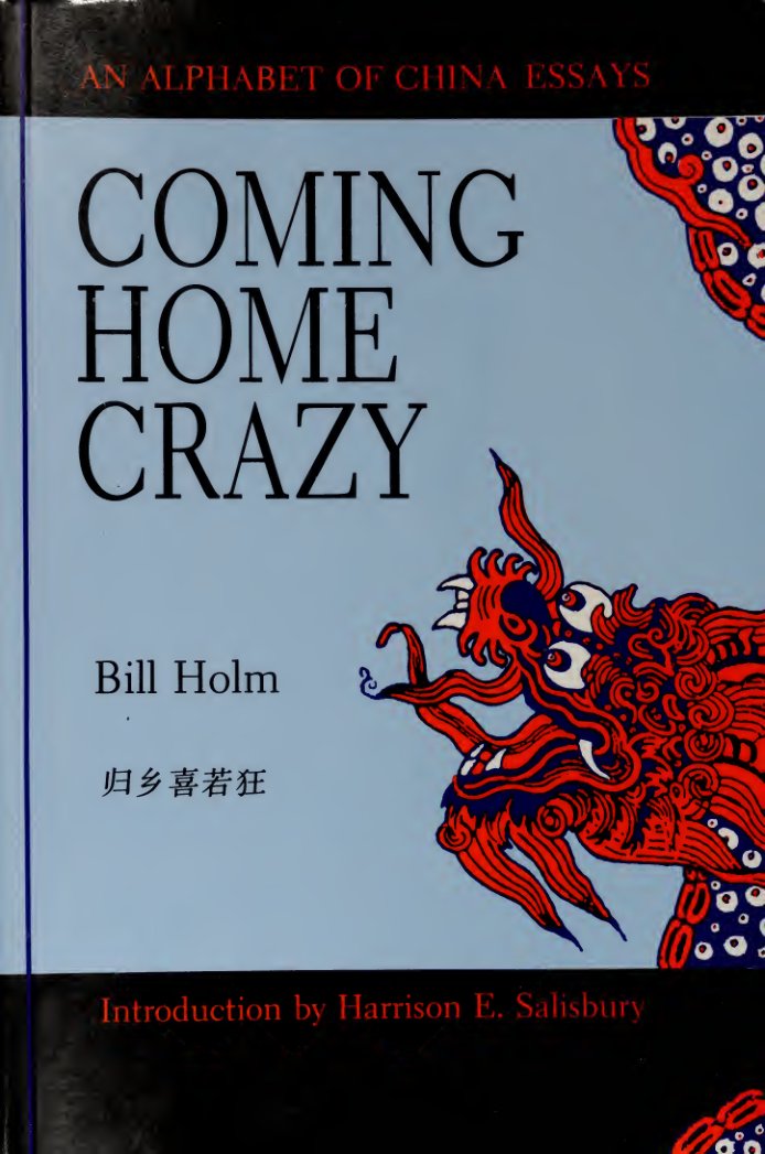 Cover of Coming home crazy : China essays