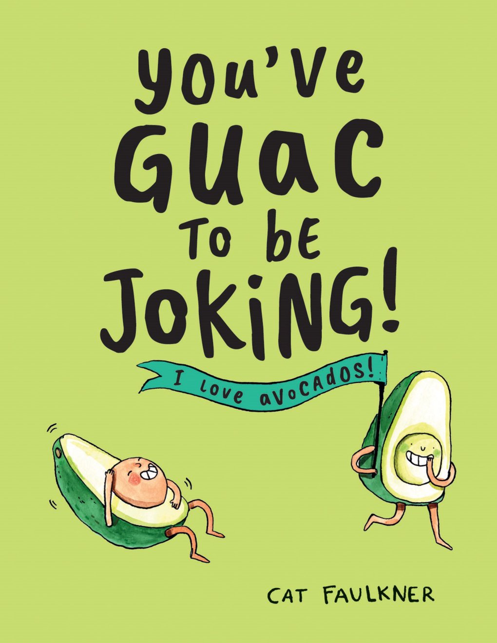 Cover of You've Guac to Be Joking!