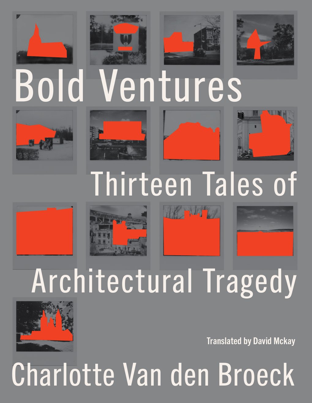 Cover of Bold Ventures: Thirteen Tales of Architectural Tragedy