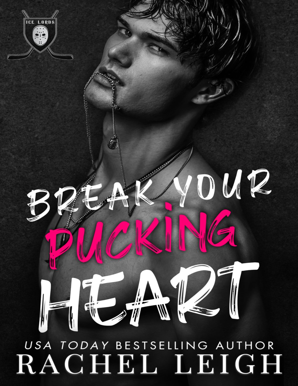 Cover of Break Your Pucking Heart: A Dark College Hockey Romance