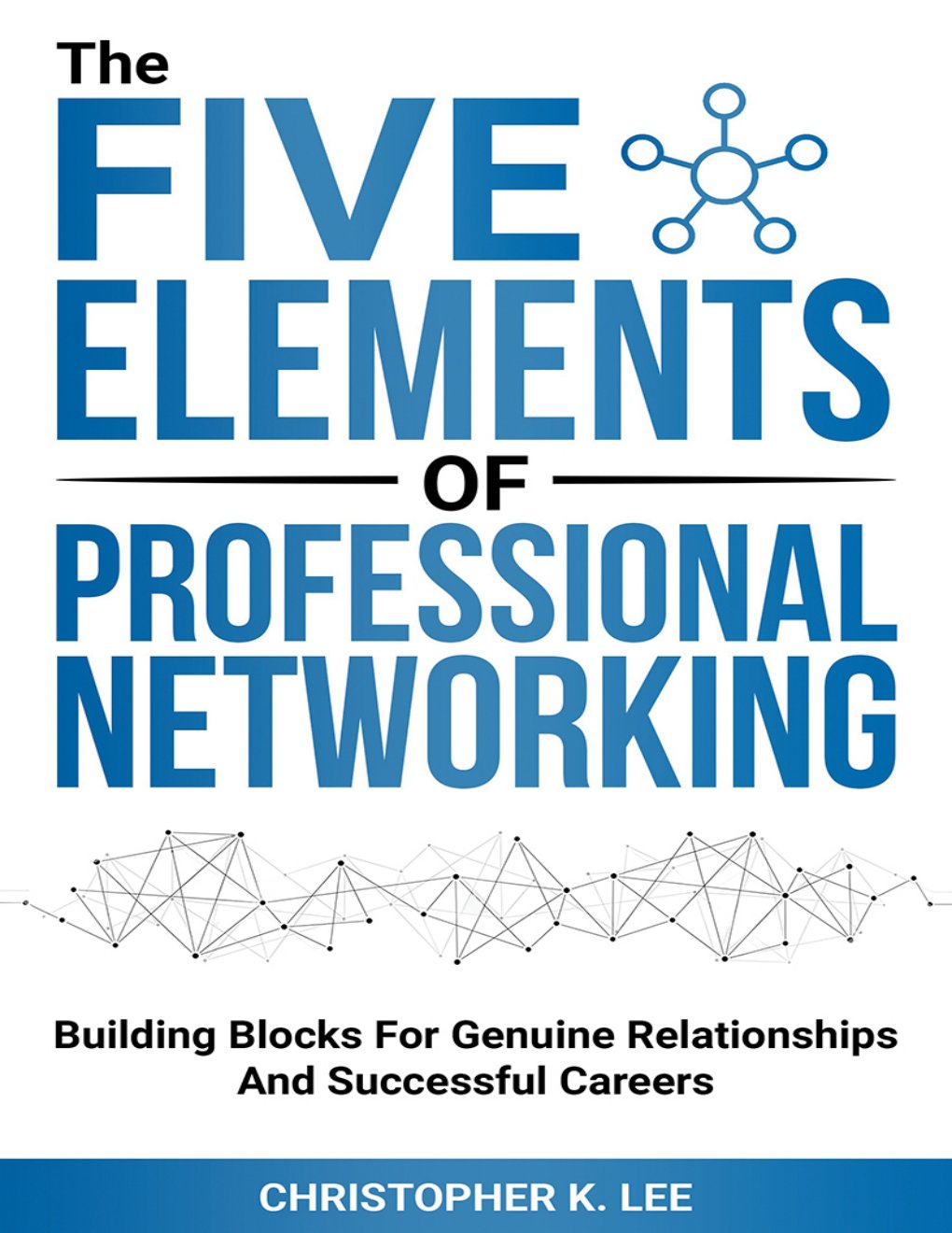 Cover of The Five Elements of Professional Networking