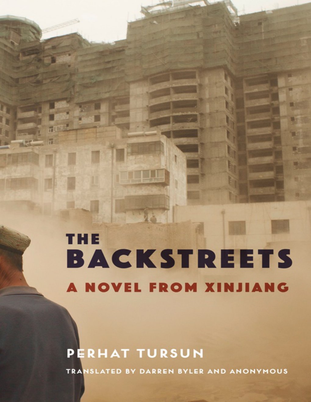 Cover of The Backstreets: A Novel from Xinjiang