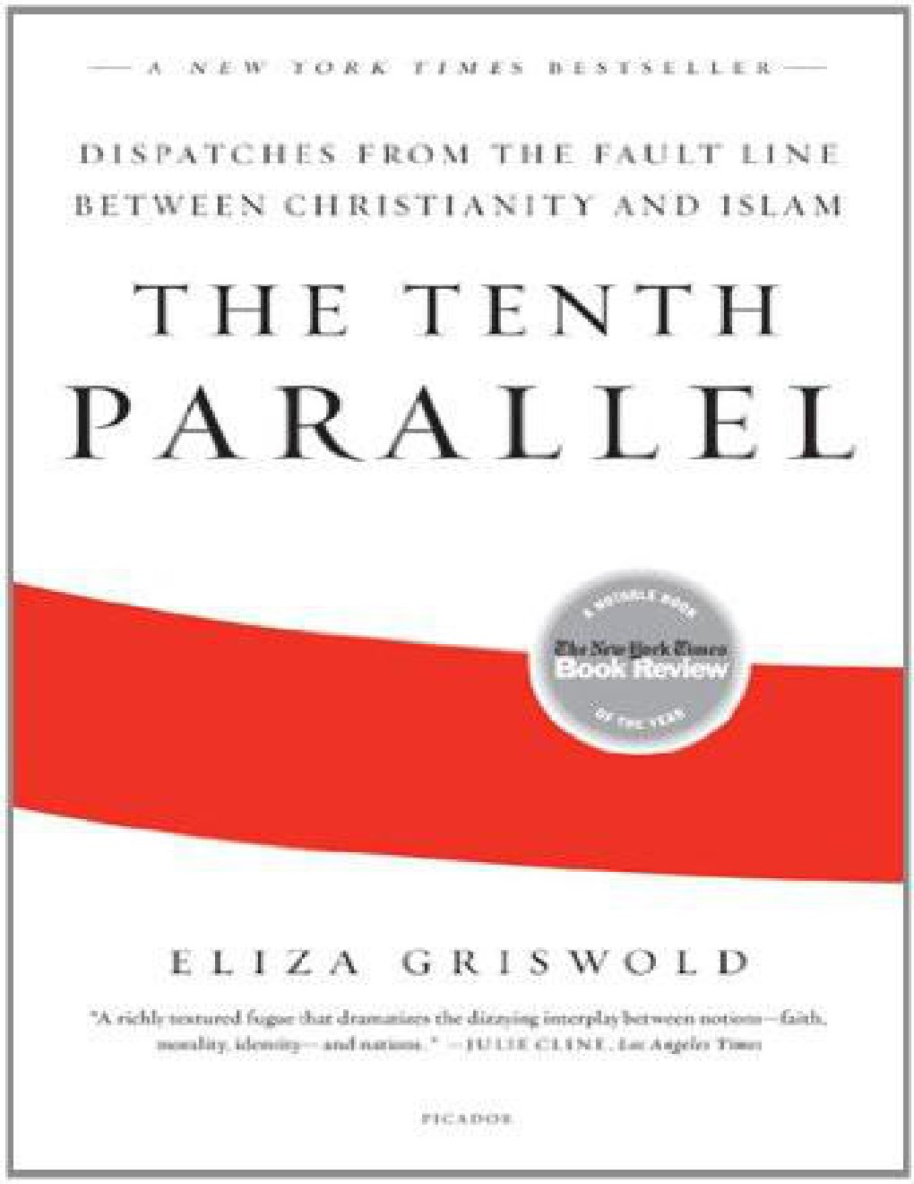 Cover of The Tenth Parallel: Dispatches From the Fault Line Between Christianity and Islam