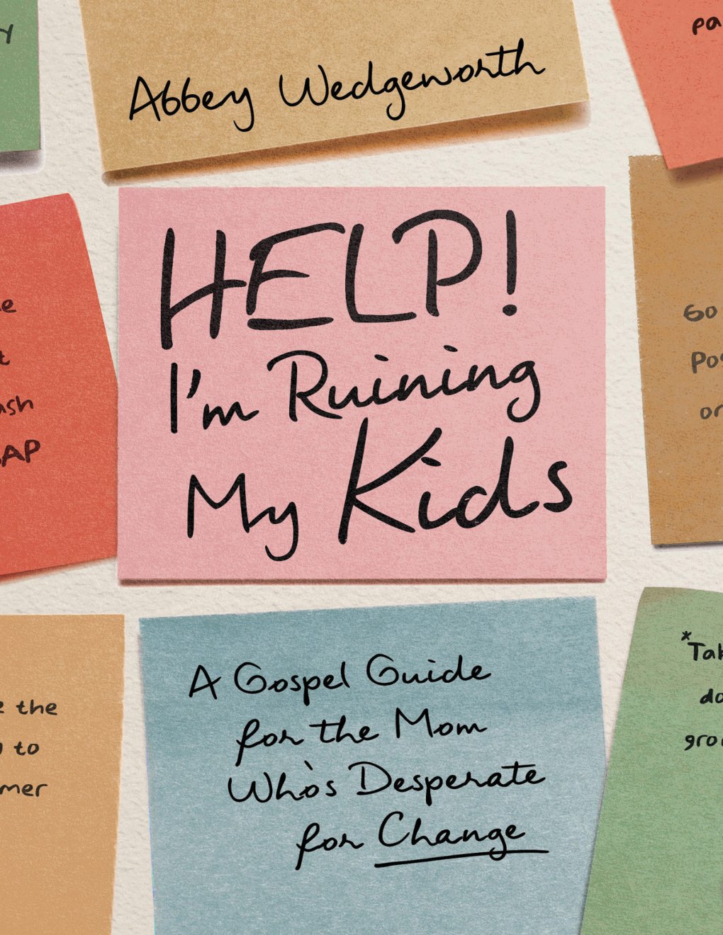 Cover of Help! I'm Ruining My Kids
