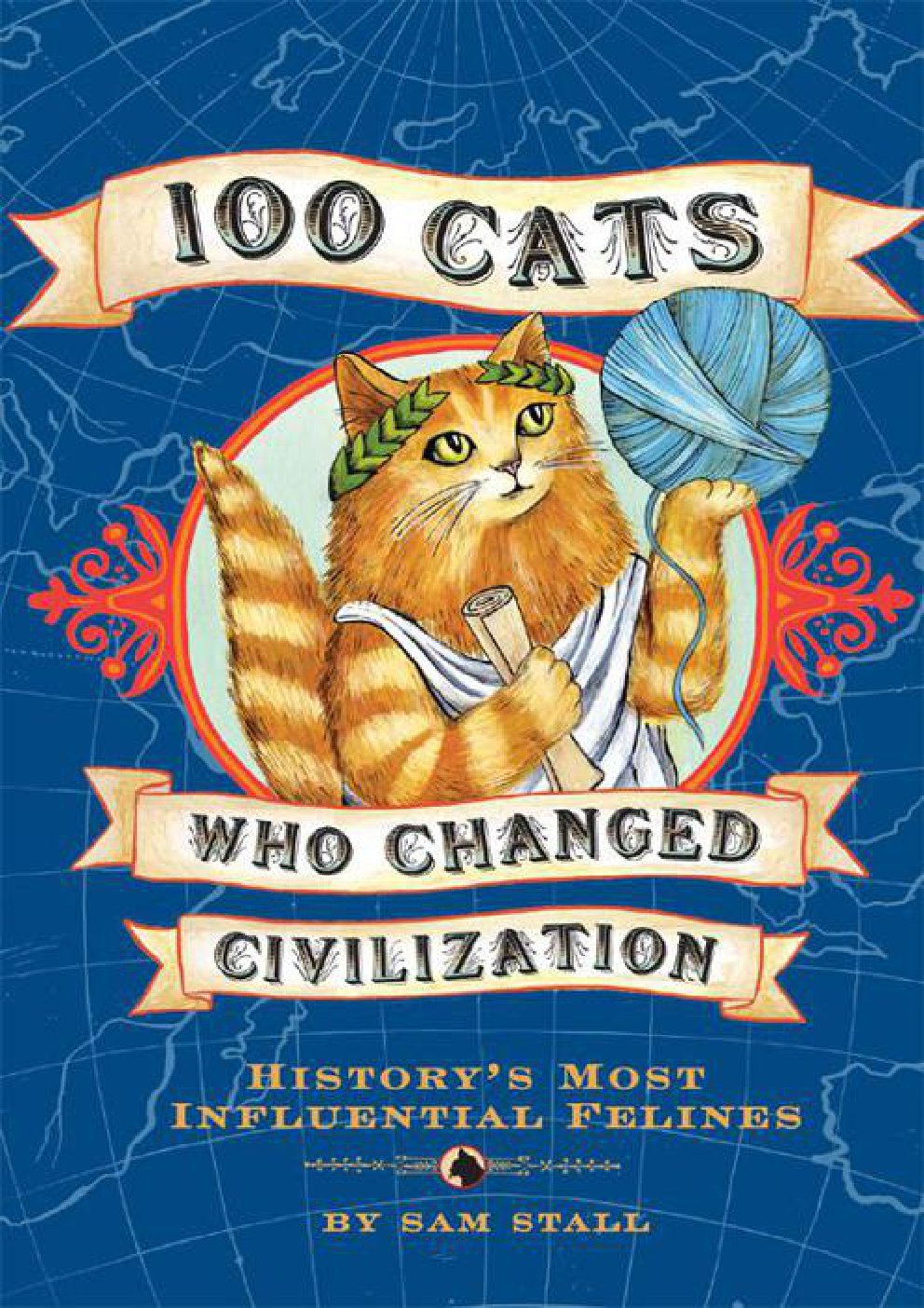 Cover of 100 Cats Who Changed Civilization