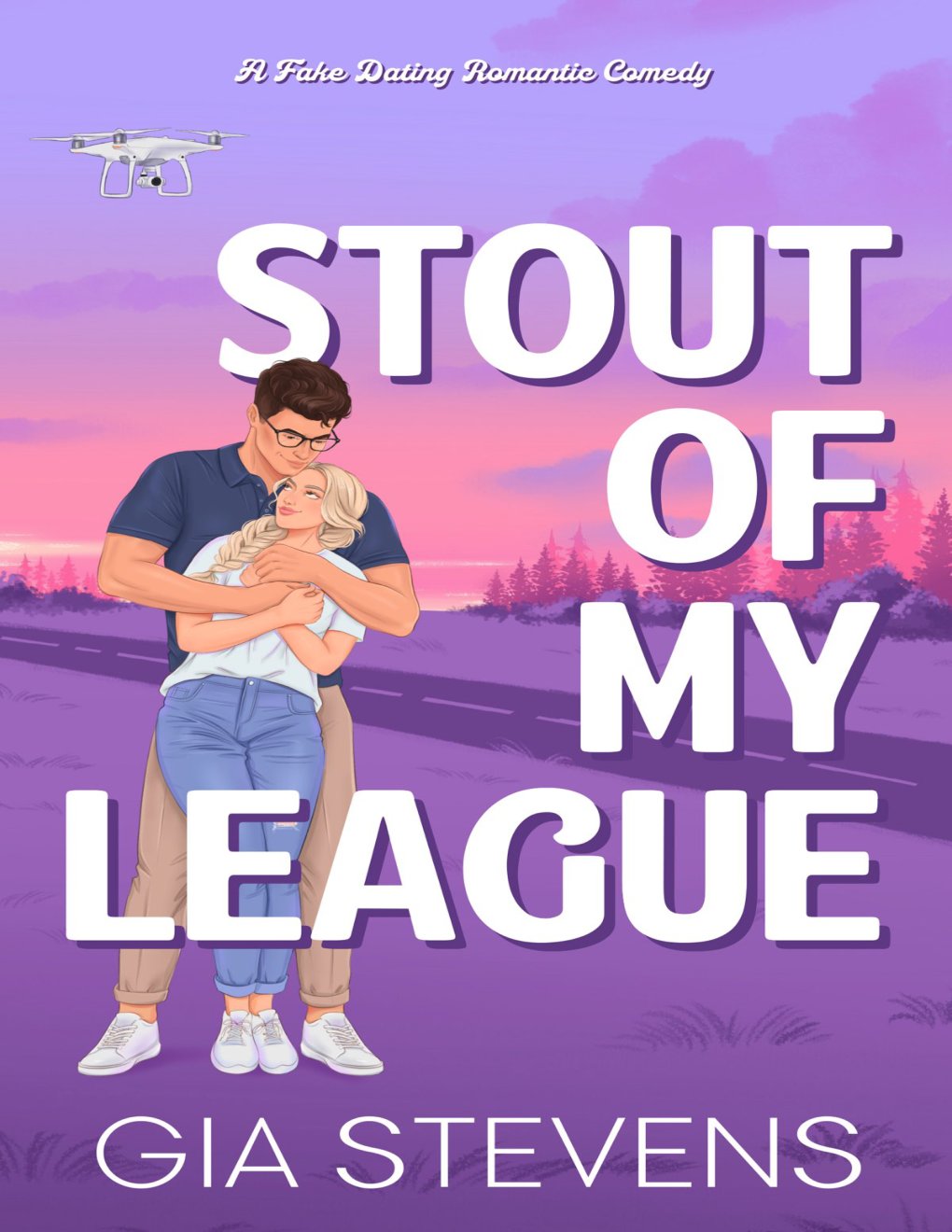 Cover of Stout Of My League: A Fake Dating Romantic Comedy