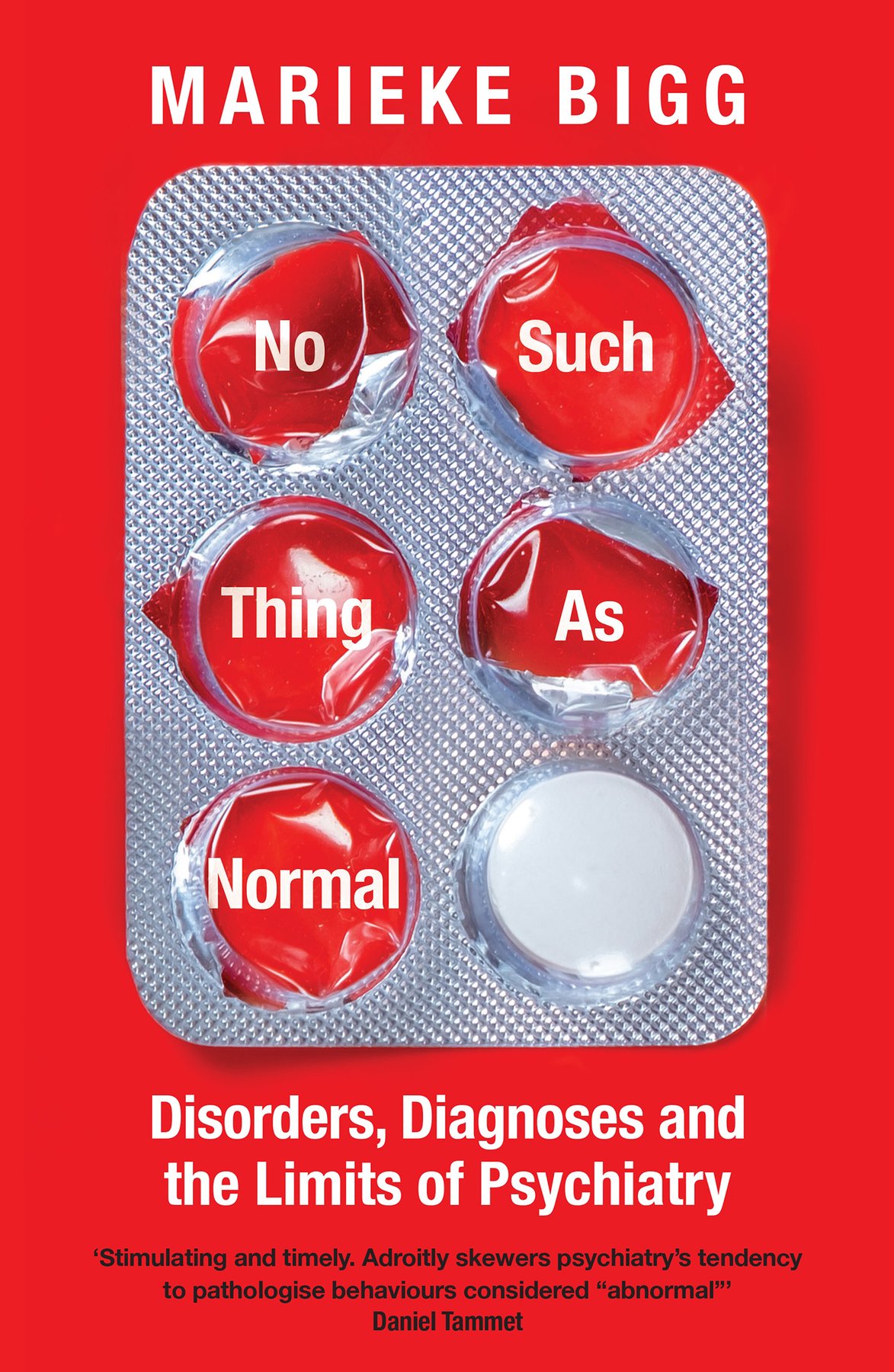 Cover of No Such Thing as Normal; Disorders, Diagnoses and the Limits of Psychiatry; No Such Thing as N