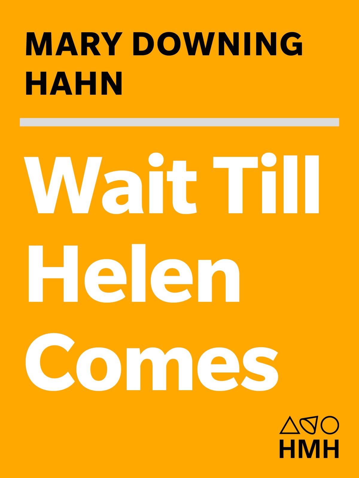 Cover of Wait Till Helen Comes