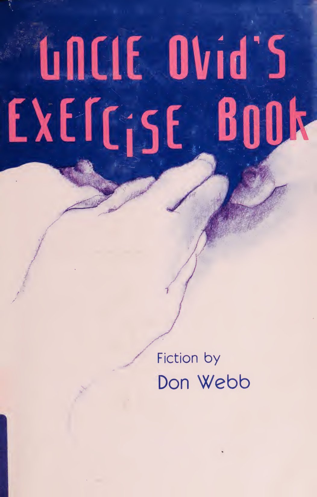 Cover of Uncle Ovid's exercise book : fictions