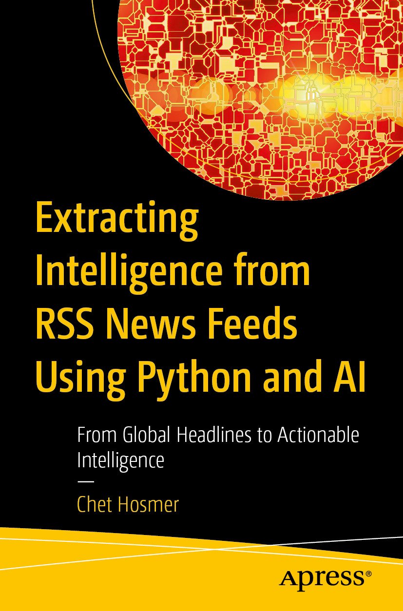 Cover of Extracting Intelligence from RSS News Feeds Using Python and AI; From Global Headlines to Action