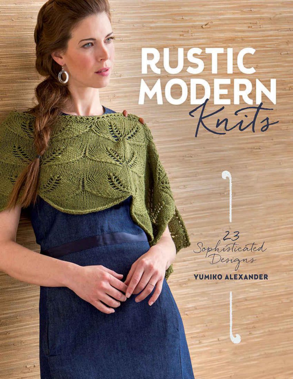 Cover of Rustic Modern Knits: 23 Sophisticated Designs