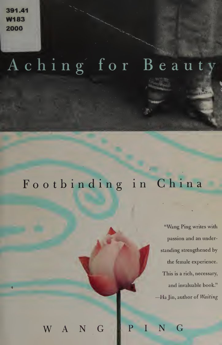 Cover of Aching for beauty : footbinding in China