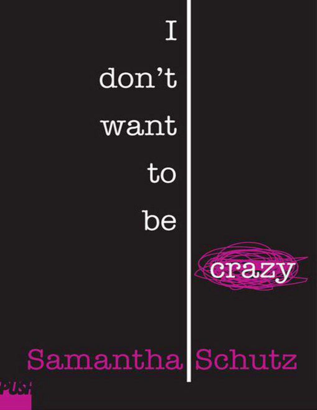 Cover of I Don't Want to Be Crazy