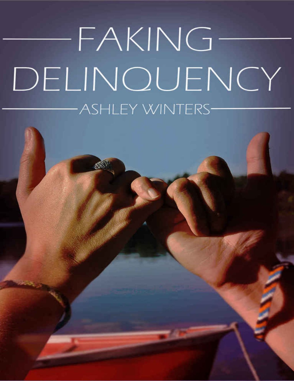 Cover of Faking Delinquency: A Young Adult Romantic Comedy