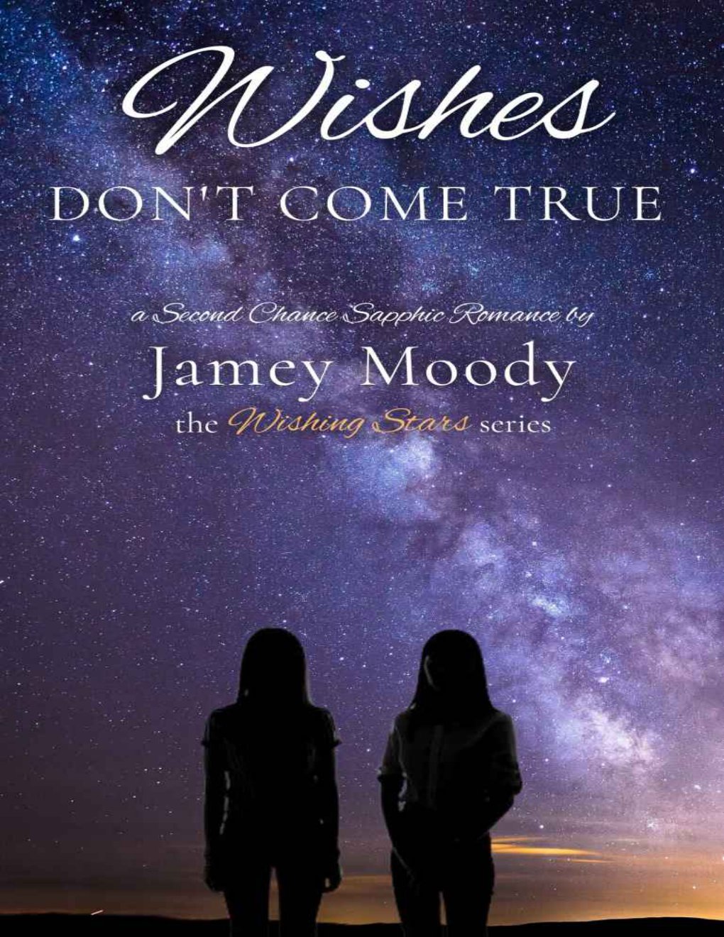 Cover of Wishes Don't Come True: A Second Chance Sapphic Romance (The Wishing Star Series Book 4)