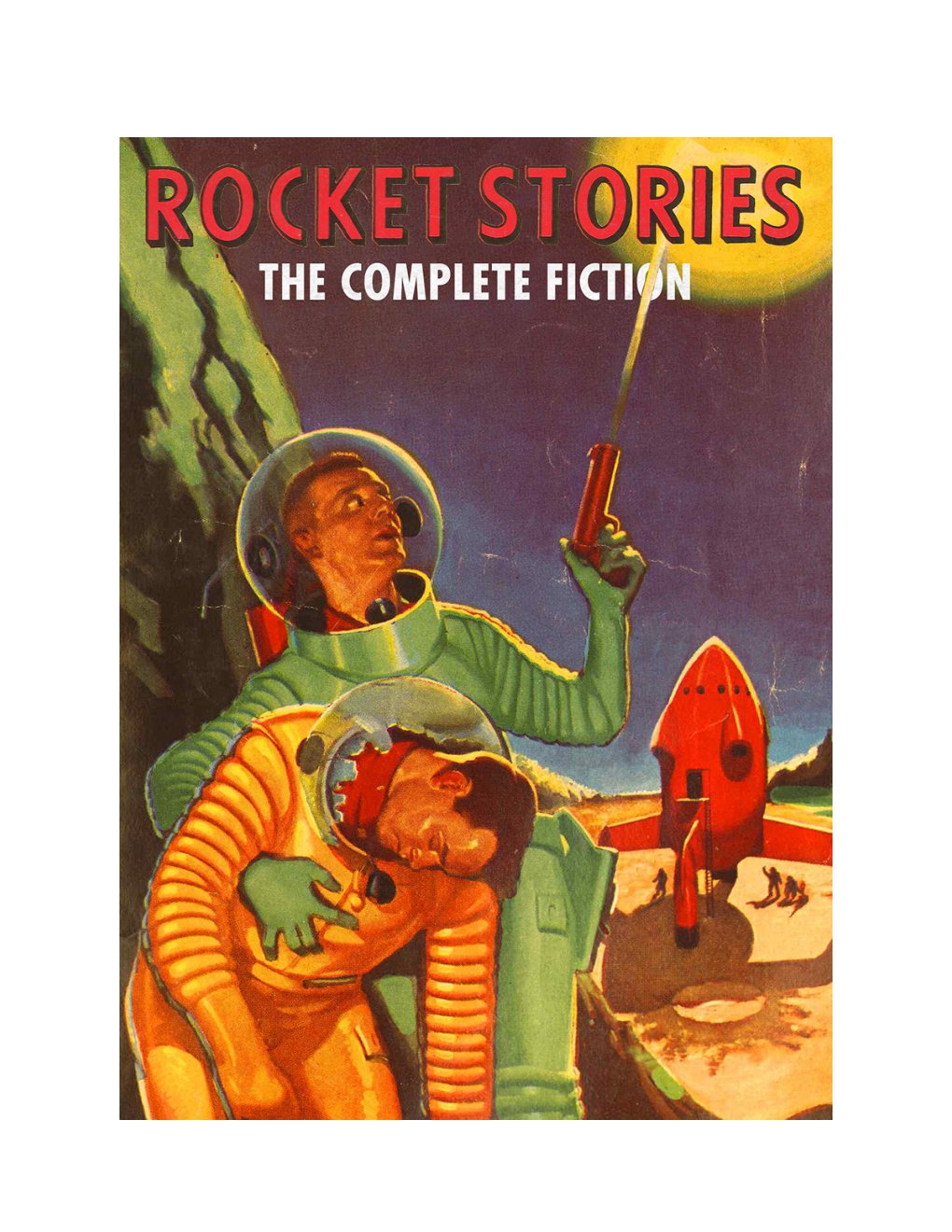 Cover of Rocket Stories: The Complete Fiction