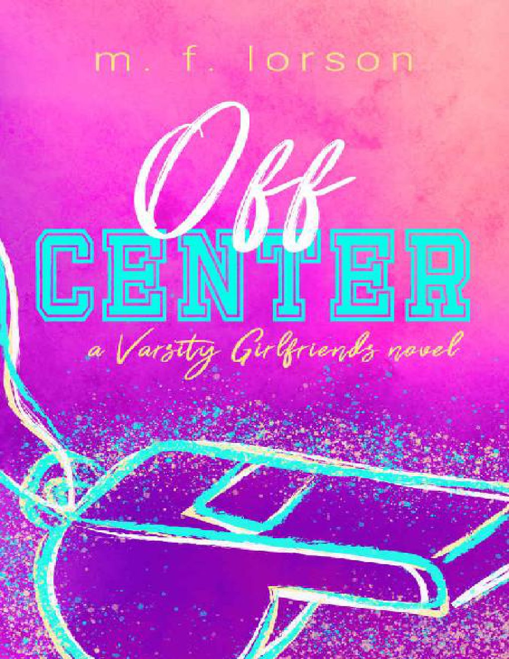 Cover of Off Center (Varsity Girlfriends Book 2)