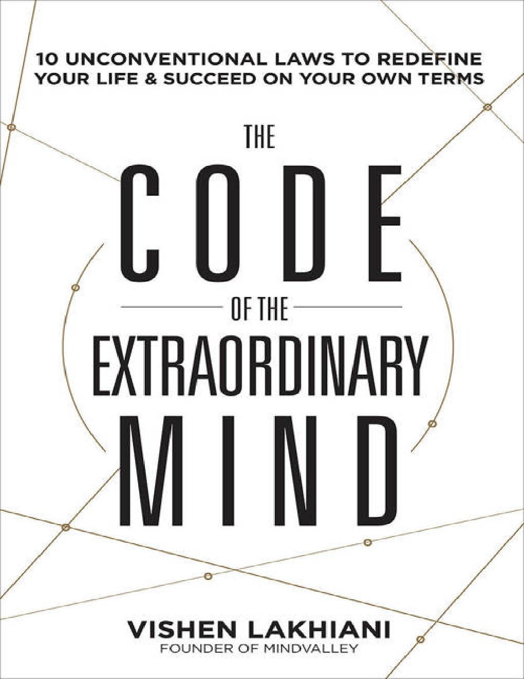 Cover of The Code of the Extraordinary Mind: 10 Unconventional Laws to Redefine Your Life and Succeed On Your Own Terms