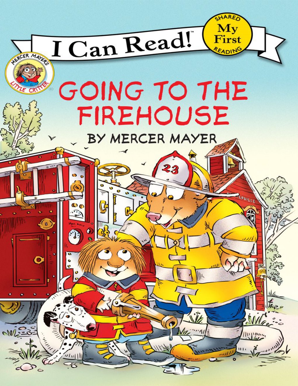 Cover of Little Critter: Going to the Firehouse