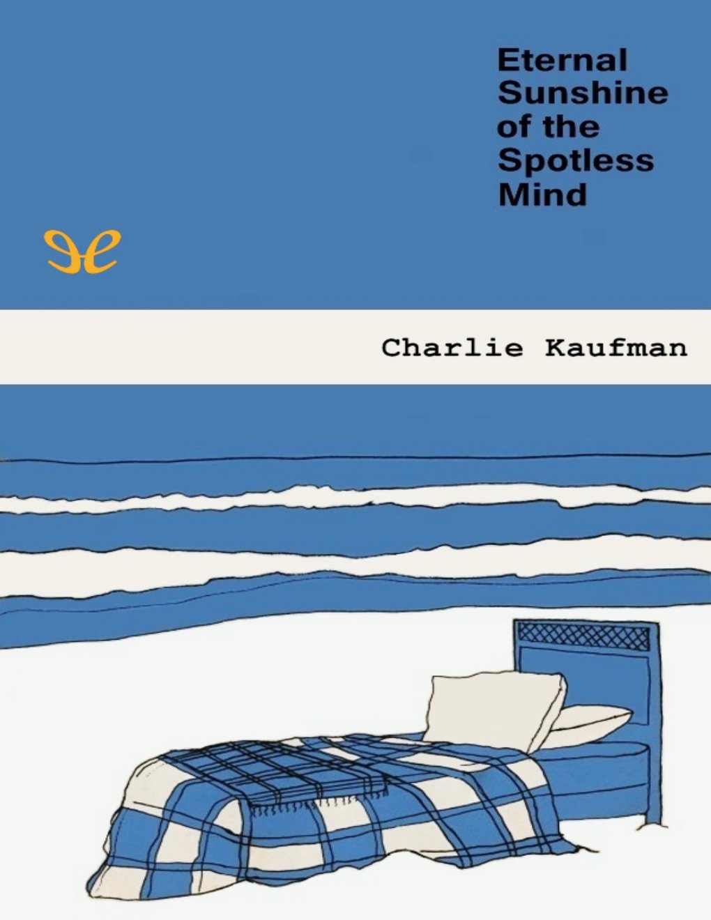 Cover of Eternal Sunshine of the Spotless Mind