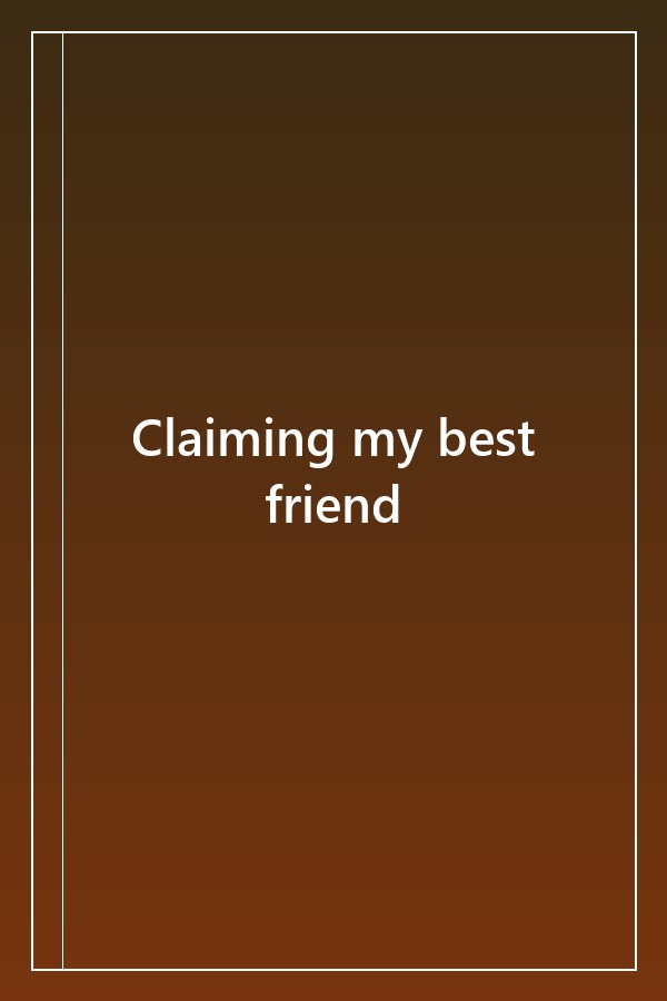 Cover of Claiming my best friend