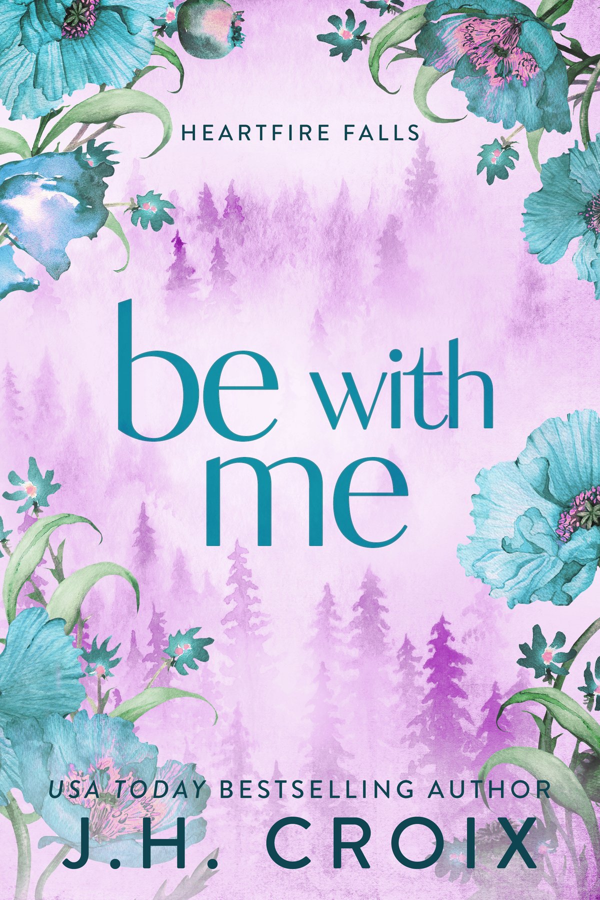 Cover of Be With Me (Heartfire Falls Book 3)