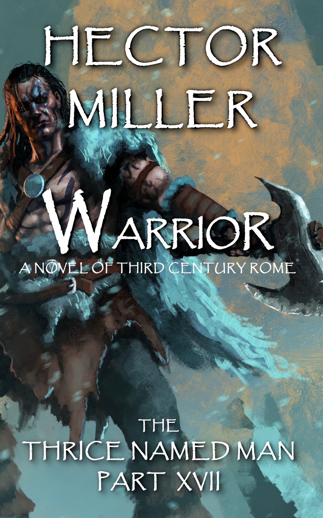 Cover of The Thrice Named Man XVII: Warrior