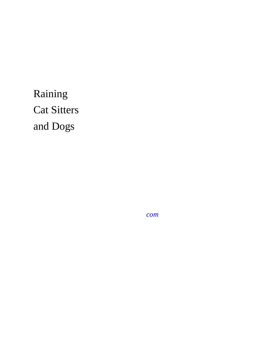 Cover of Raining Cat Sitters and Dogs