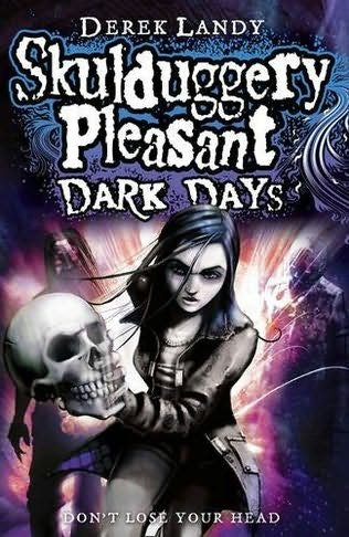 Cover of Skulduggery Pleasant- Dark Days (2010)