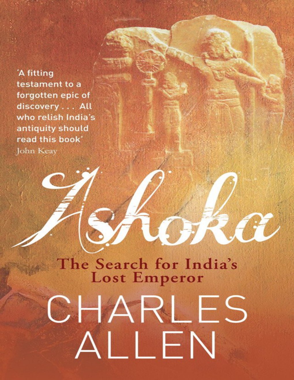 Cover of Ashoka: The Search for India's Lost Emperor