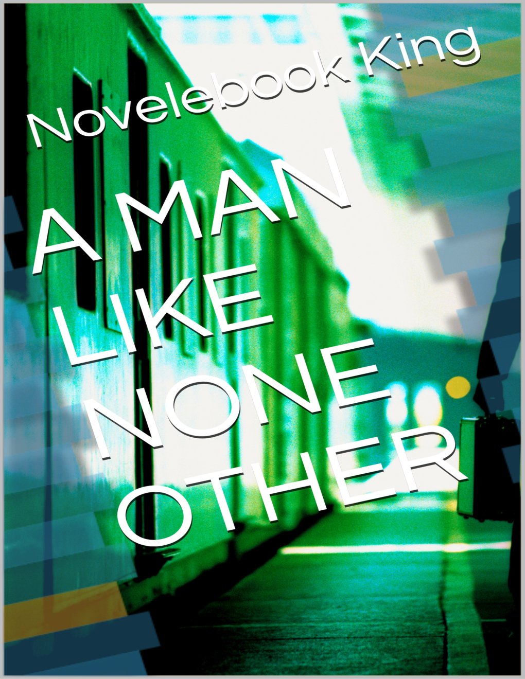 Cover of A MAN LIKE NONE OTHER