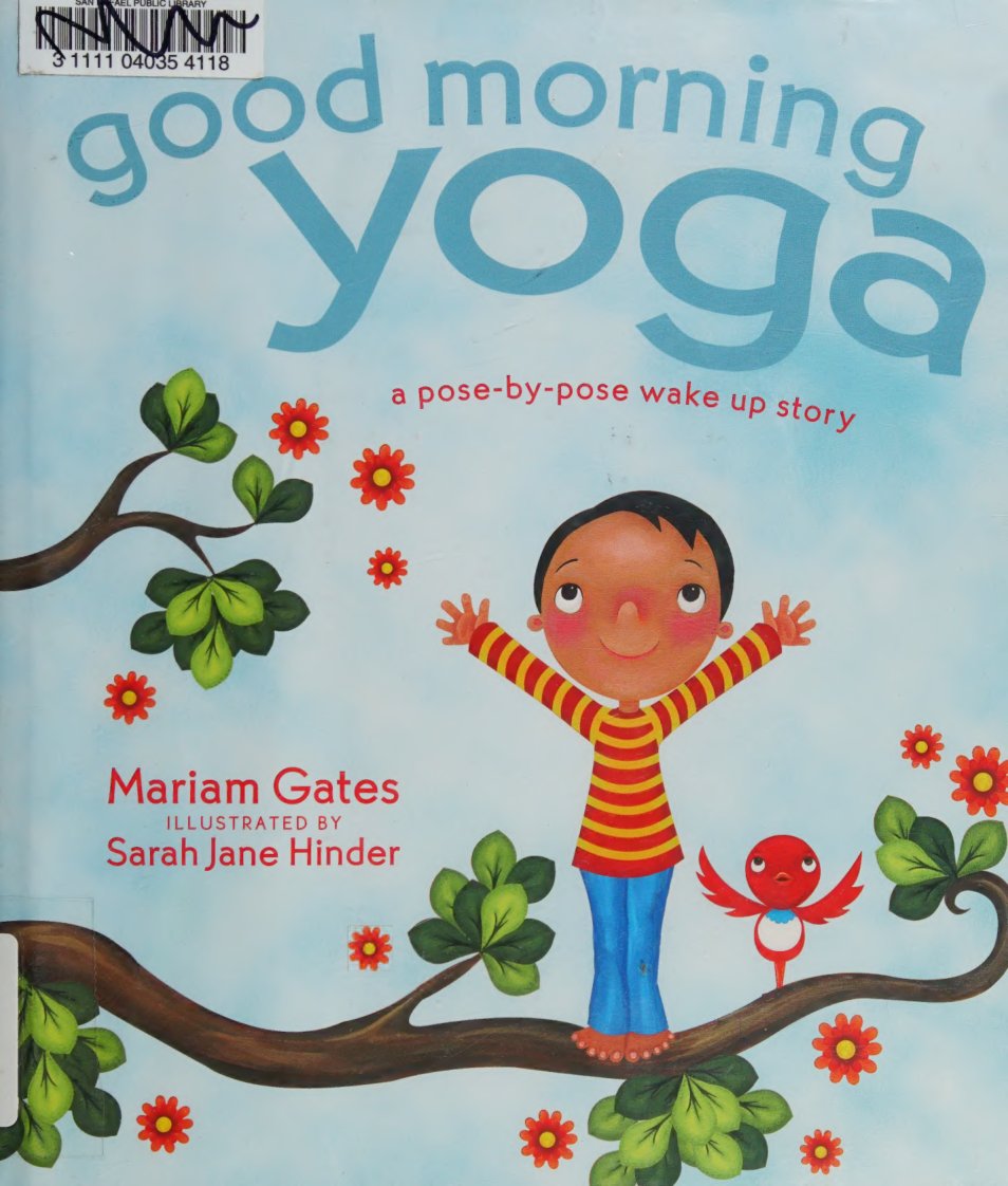 Cover of Good morning yoga : a pose-by-pose wake-up story