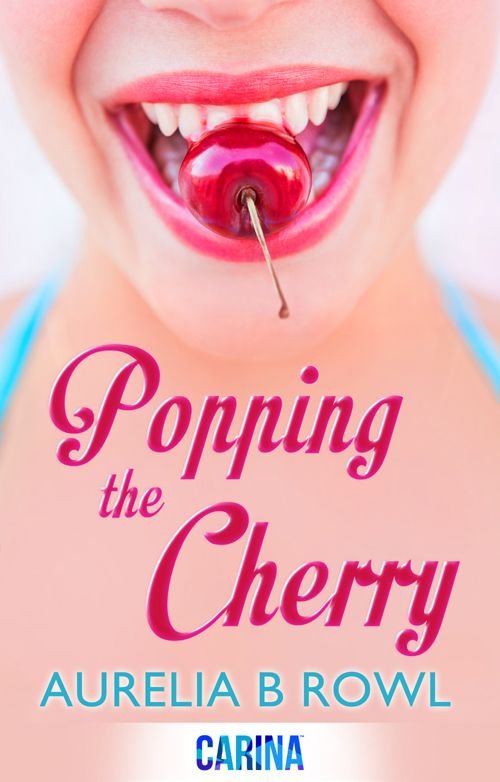 Cover of Popping the Cherry