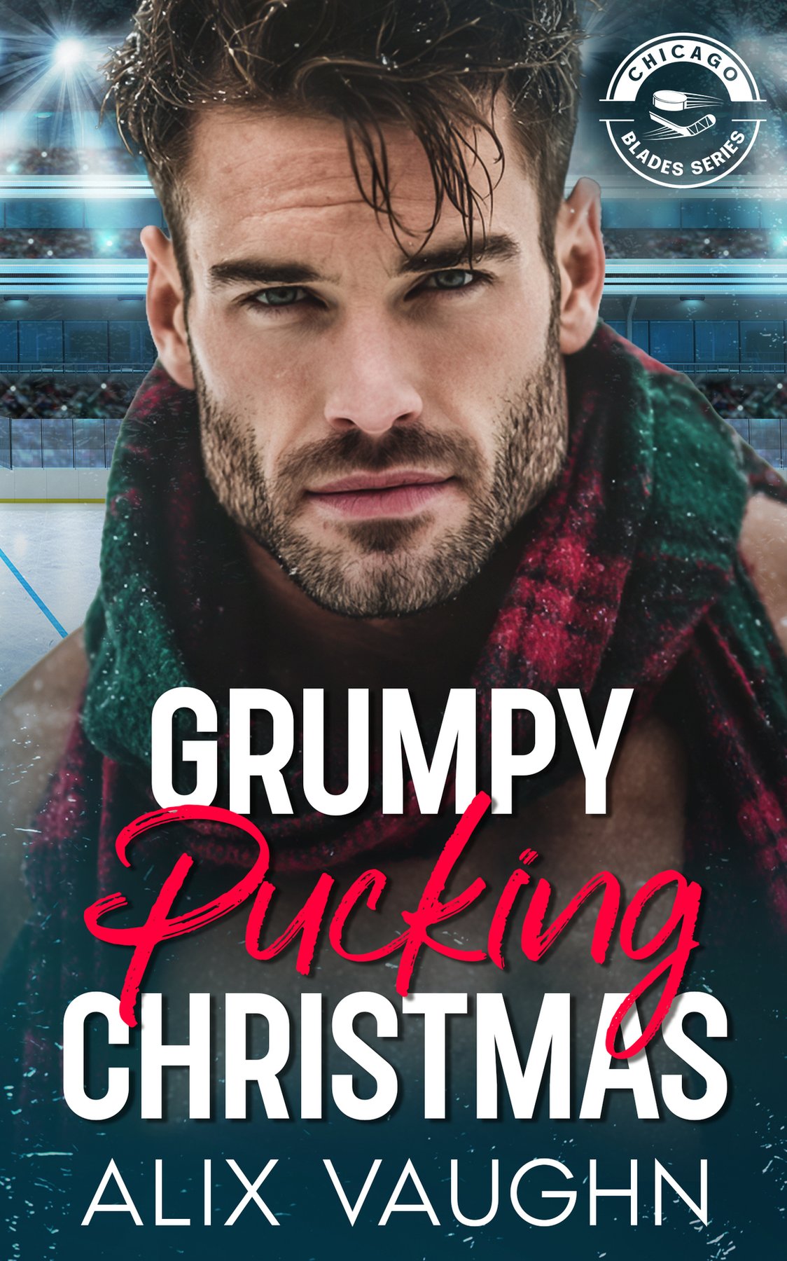 Cover of Grumpy Pucking Christmas- A Grumpy Sunshine Hockey Romance (2025)