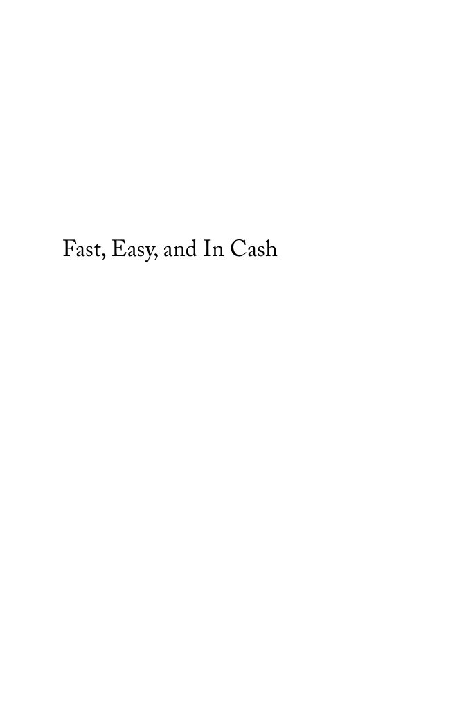 Cover of Fast, Easy, and In Cash