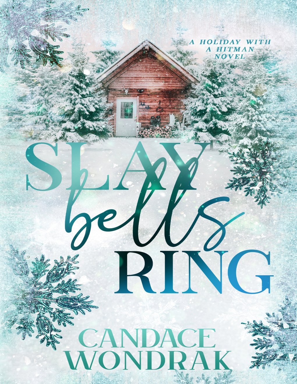 Cover of Slay Bells Ring: A Holiday with a Hitman Novel