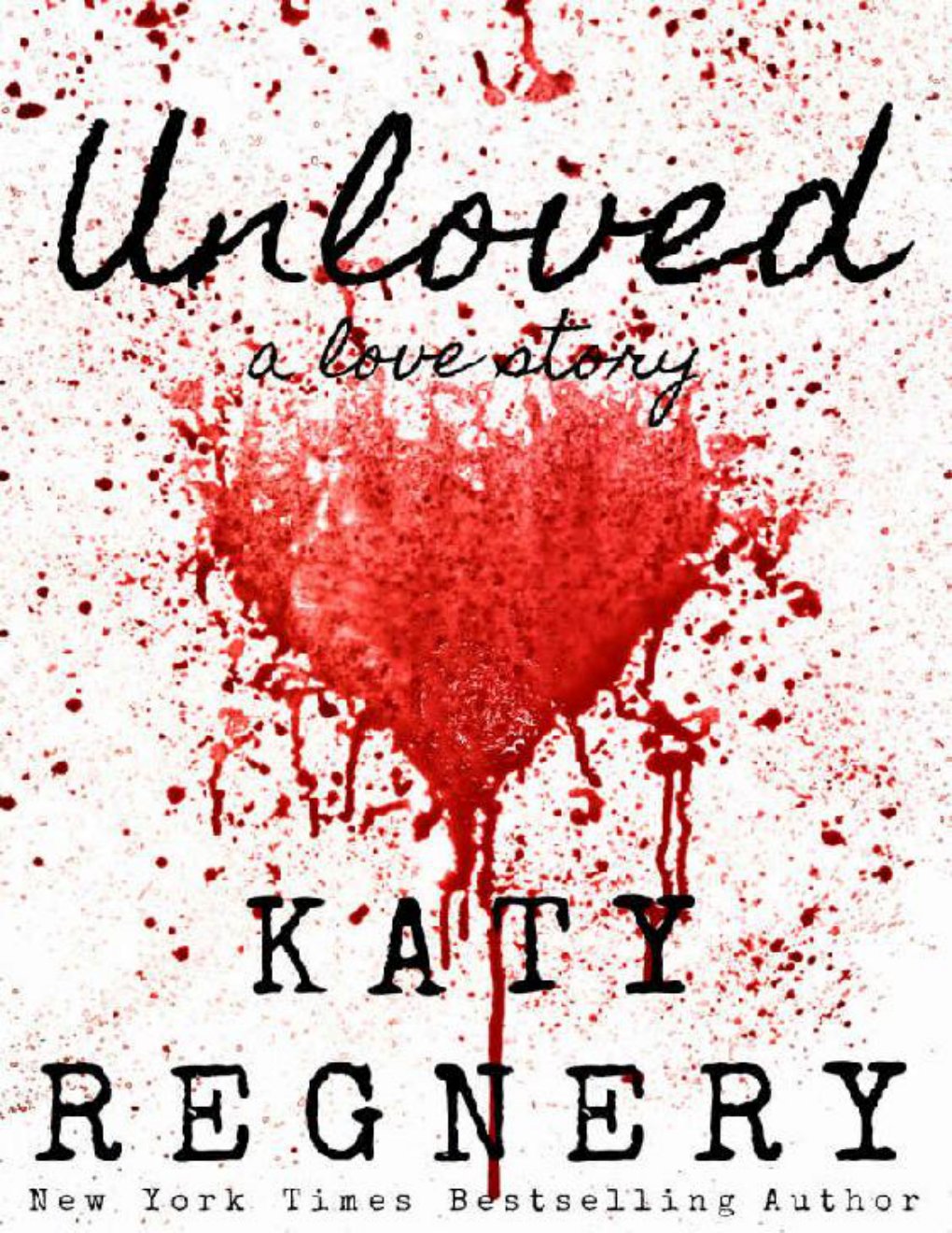 Cover of Unloved, a love story (2012)