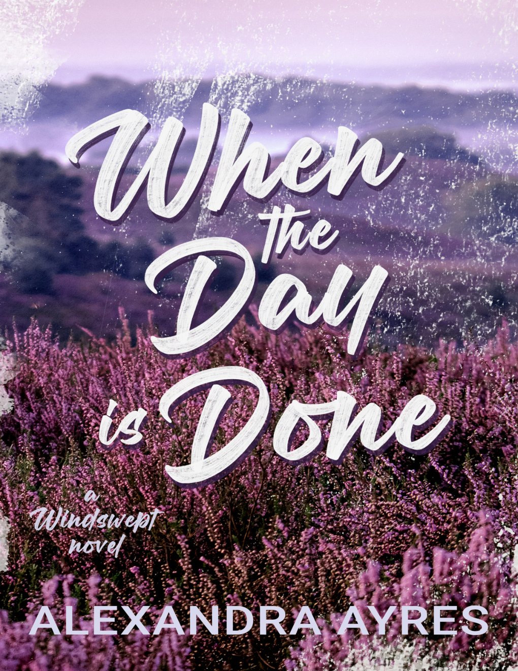 Cover of When the Day is Done: A Grumpy Sunshine, Single Dad Romance (Windswept Book 3)