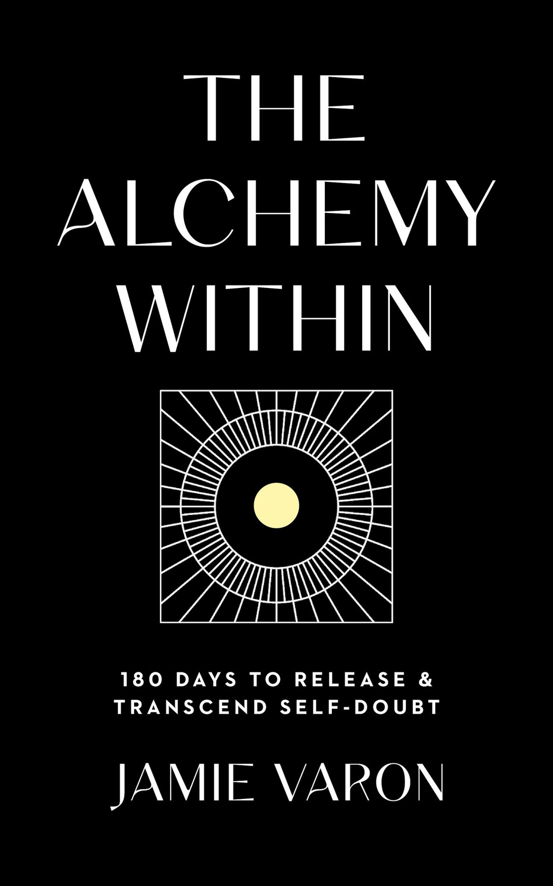 Cover of The Alchemy Within: 180 Days to Release & Transcend Self-Doubt