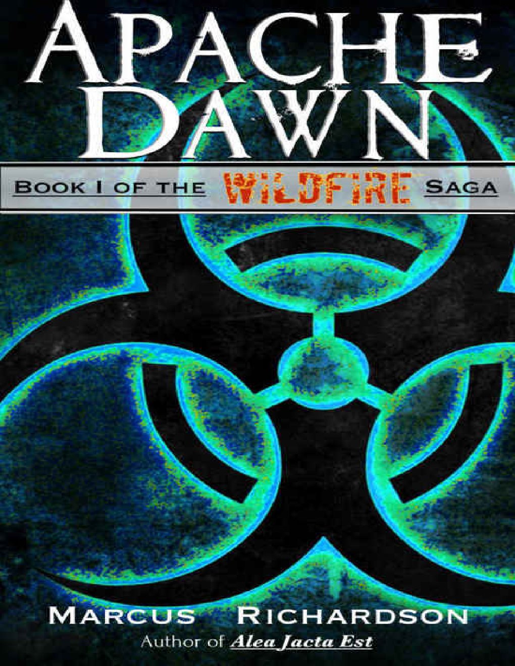 Cover of Apache Dawn: Book I of the Wildfire Saga