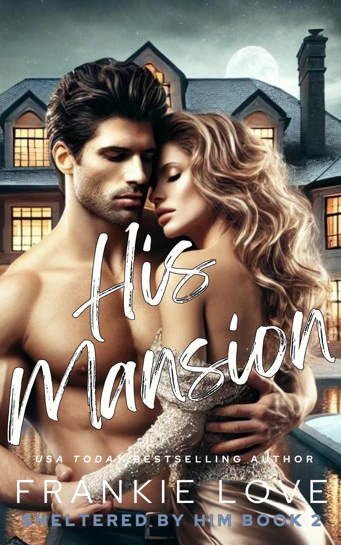 Cover of His Mansion (Sheltered By Him Book 2)