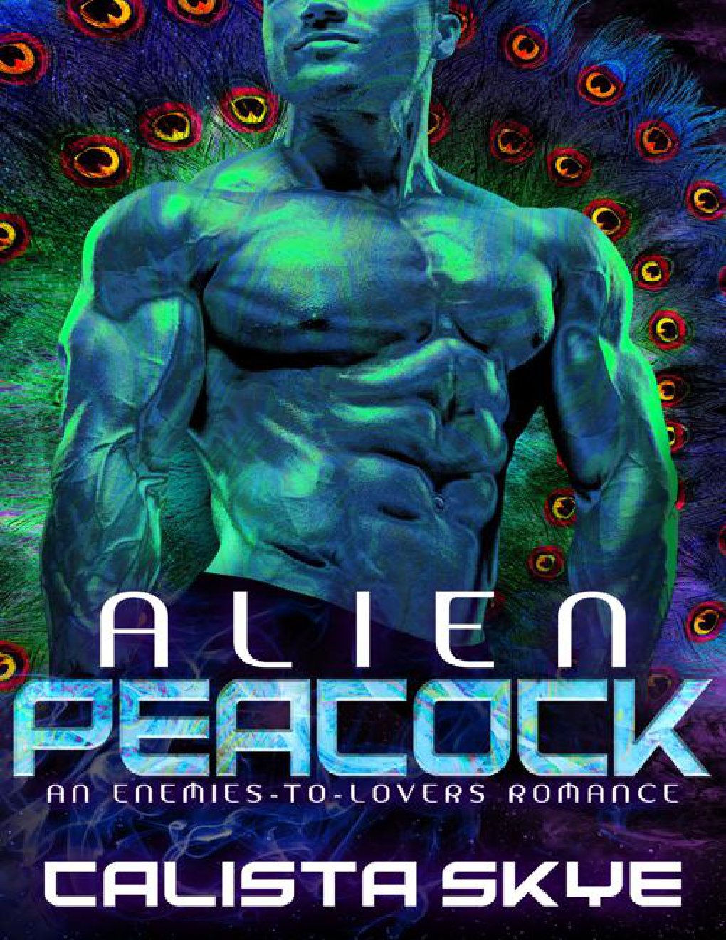 Cover of Alien Peacock: An Enemies To Lovers Romance