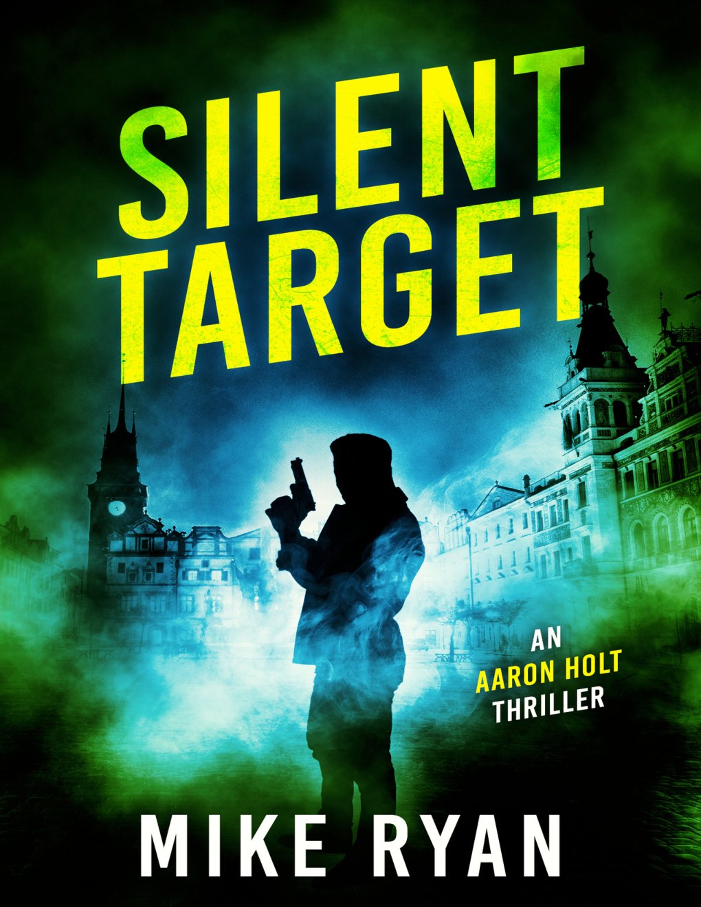 Cover of Silent Target (The Aaron Holt Series Book 4)