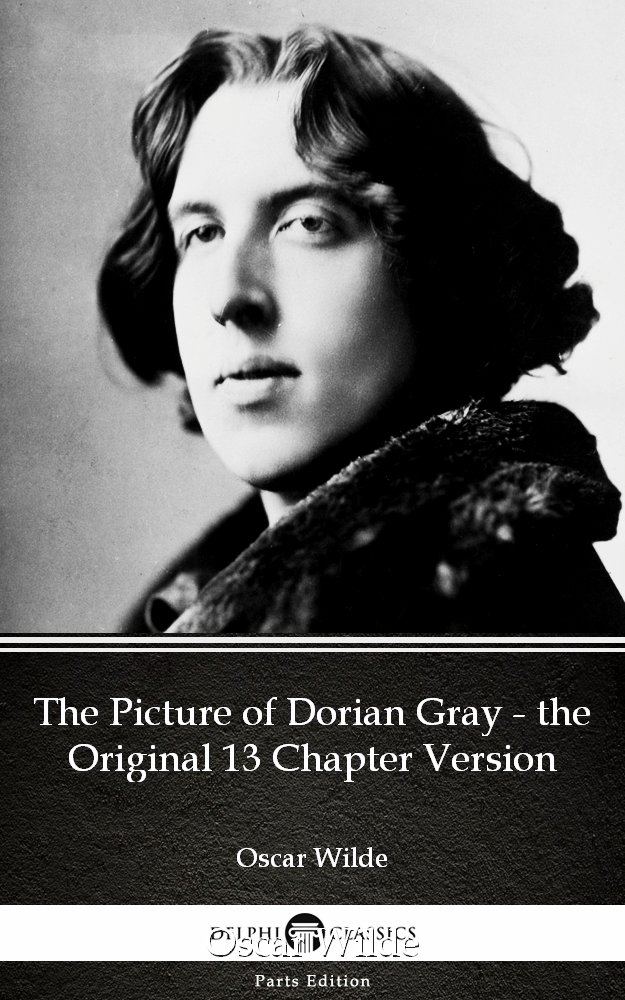 Cover of The Picture of Dorian Gray - the Original 13 Chapter Version by Oscar Wilde (2013)