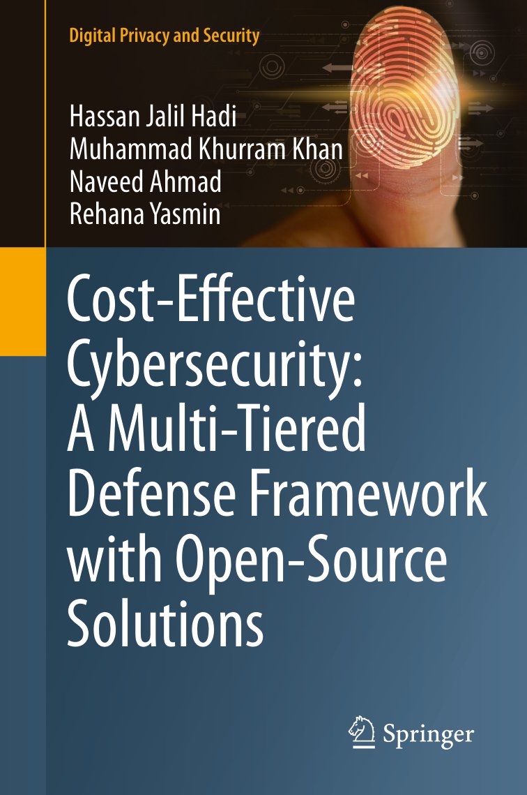 Cover of Cost-Effective Cybersecurity: A Multi-Tiered Defense Framework with Open-Source Solutions