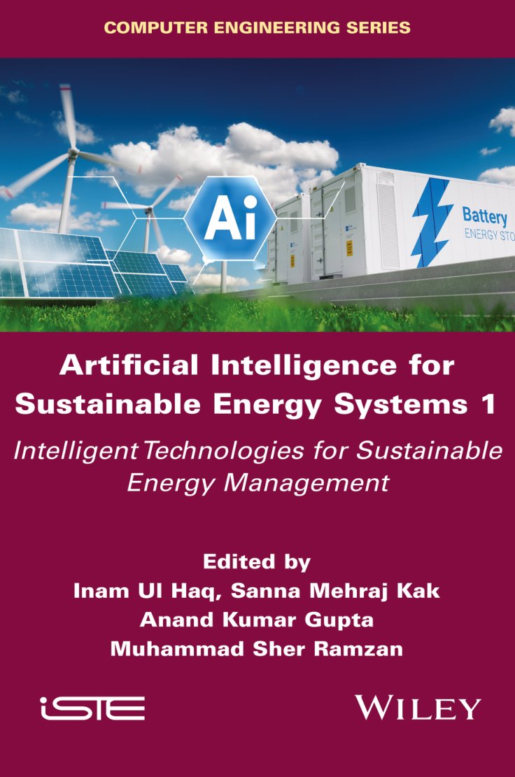 Cover of Artificial Intelligence for Sustainable Energy Systems 1: Intelligent Technologies for Sustainable Energy Management