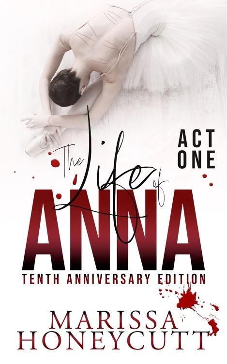 Cover of The Life of Anna, Tenth Anniversary Edition: Act 1